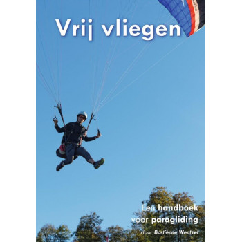 Vrij Vliegen - handboek paragliding 3e editie